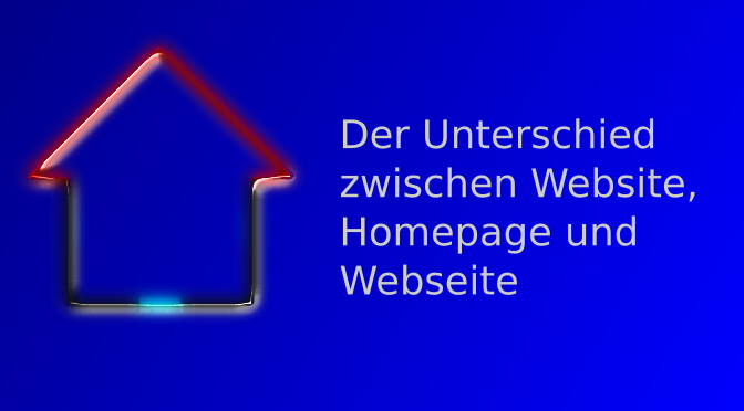 Der Unterschied zwischen Website, Homepage und Webseite